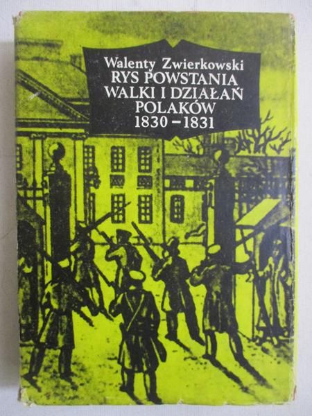 Rys powstania walki i działań Polaków 1830-1981
