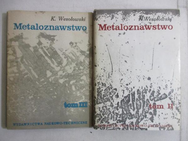 Metaloznawstwo, tom II i III