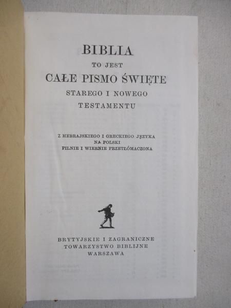 Biblia  to jest  Pismo Święte Starego i Nowego Testamentu