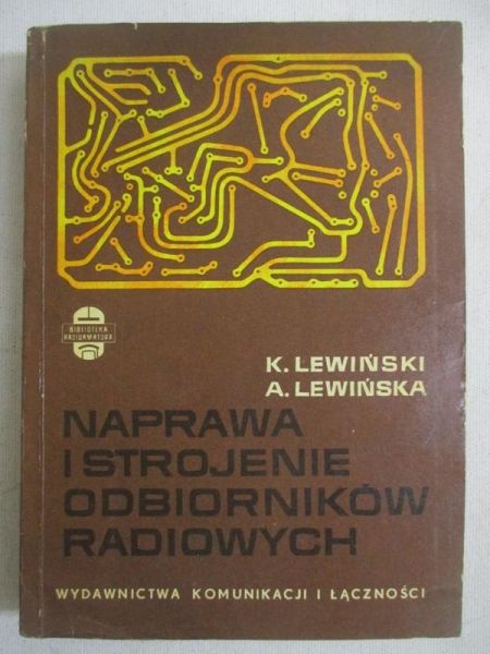 Lewiński Kazimierz - Naprawa i strojenie odbiorników radiowych