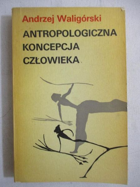 Antropologiczna koncepcja człowieka