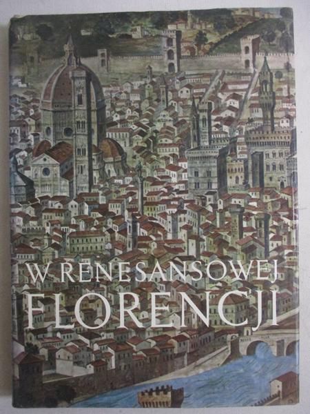 Adriani Maurilio - W renesansowej Florencji