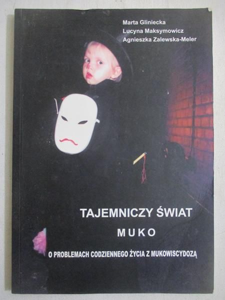 Gliniecka Marta - Tajemniczy świat muko