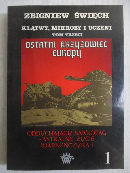 Klątwy, mikroby i uczeni, Tom III, Część I