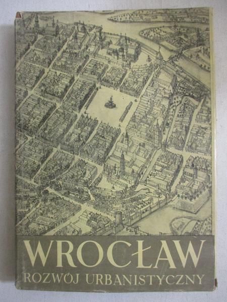 Wrocław. Rozwój urbanistyczny