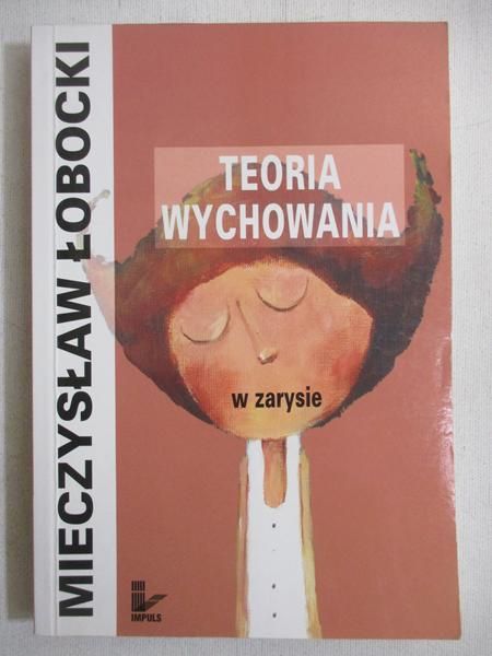 Teoria wychowania w zarysie