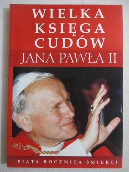 Wielka księga cudów Jana Pawła II