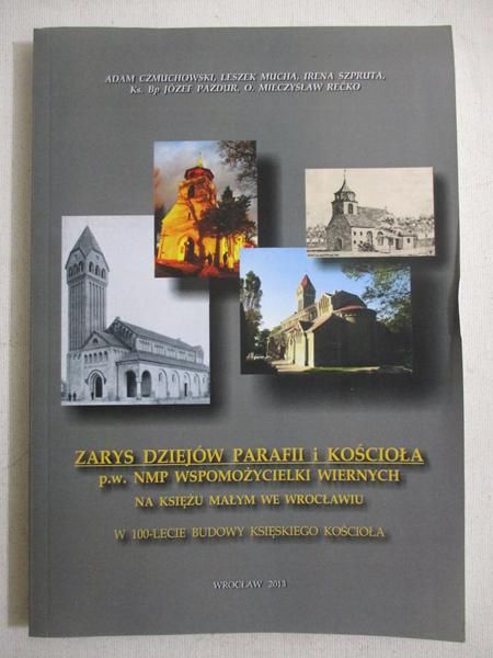 Zarys dziejów parafii i kościoła p. w. NMP Wspomożycielki Wiernych