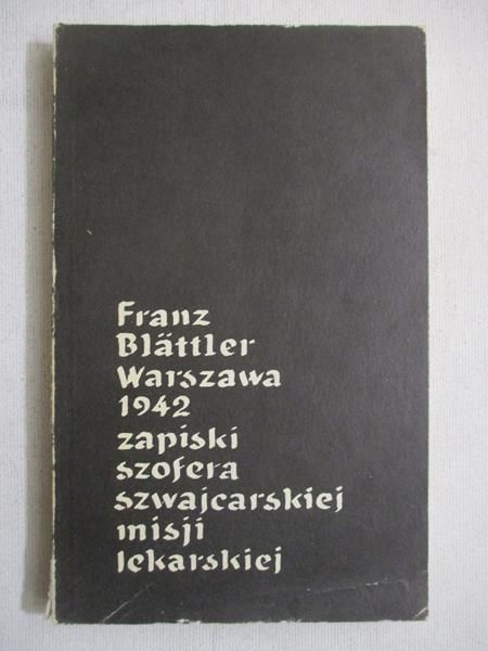 Warszawa 1942. Zapiski szofera szwajcarskiej misji lekarskiej