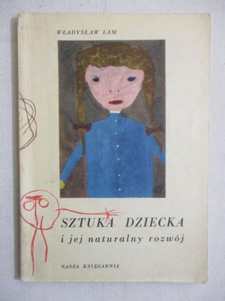 Lam Władysław - Sztuka dziecka i jej naturalny rozwój