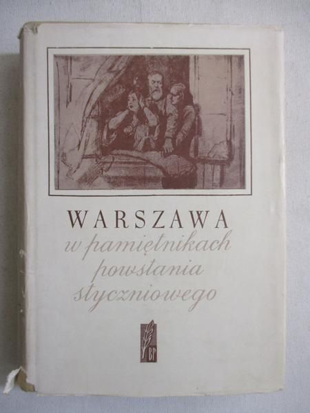 Dunin-Wąsowicz Krzysztof (opr.) - Warszawa w pamiętnikach powstania styczniowego