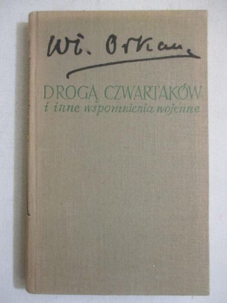Drogą czwartaków i inne wspomnienia wojenne