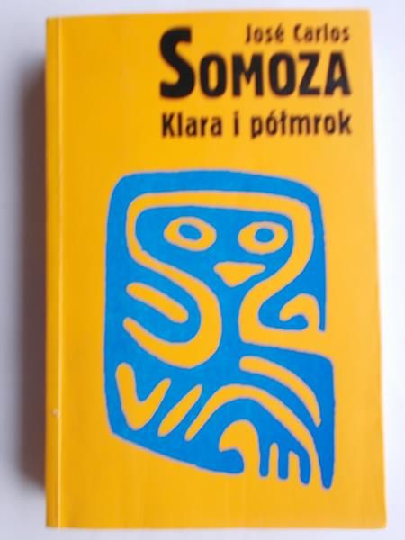 Jose Carlos Somoza - Klara i półmrok