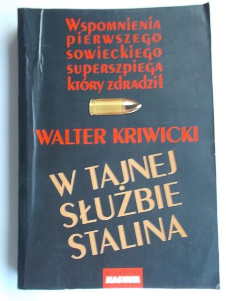 Kriwicki Walter - W tajnej służbie Stalina