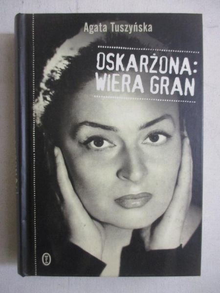 Oskarżona. Wiera Gran