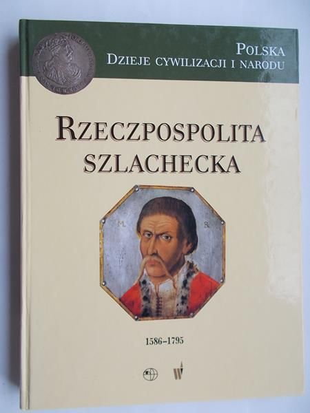 Rzeczpospolita szlachecka 1586-1795