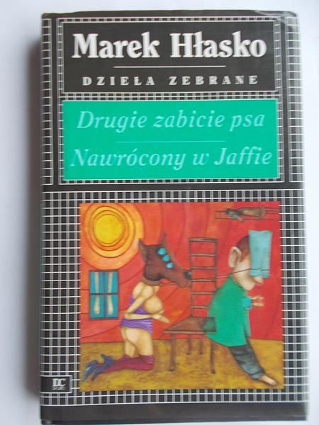 Hłasko Marek -  Drugie zabicie psa, nawrócony w Jeffie