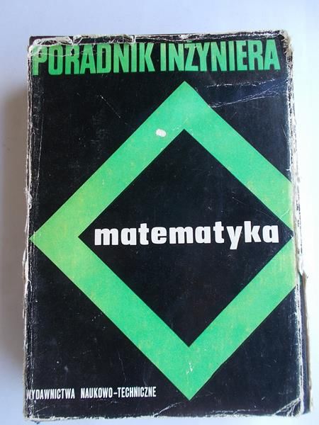 Greń Jerzy - Poradnik inżyniera. Matematyka, tom I