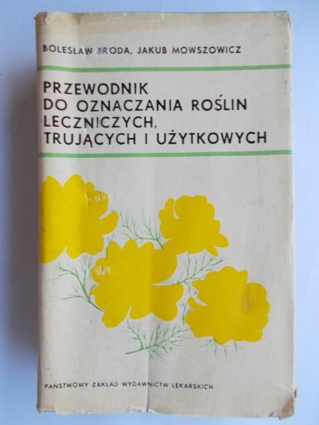Przewodnik do oznaczania roślin leczniczych, trujących i użytkowych