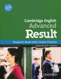 Cambridge English Advanced Result. Student's Book with Online Pracice