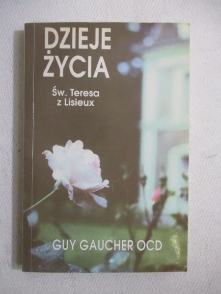 Dzieje życia. Św. Teresa z Lisieux