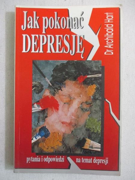 Hart Archibald - Jak pokonać depresję?
