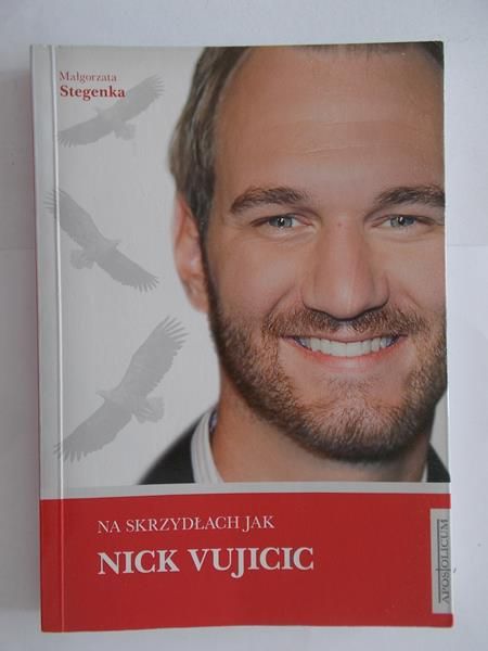 Stegenka Małgorzata - Na skrzydłach jak Nick Vujicic