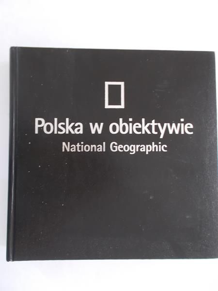 Duran Katarzyna (red.) - Polska w obiektywie. National Geographic