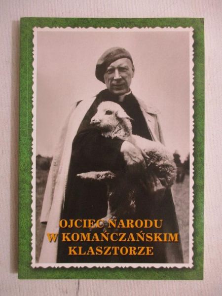 Ojciec narodu w komańczańskim klasztorze