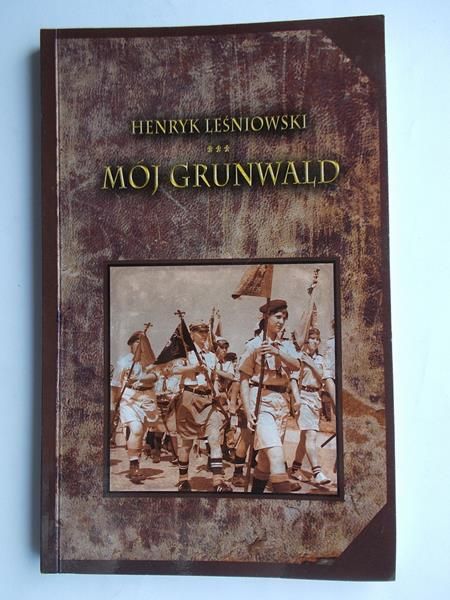 Leśniowski Henryk - Mój Grunwald