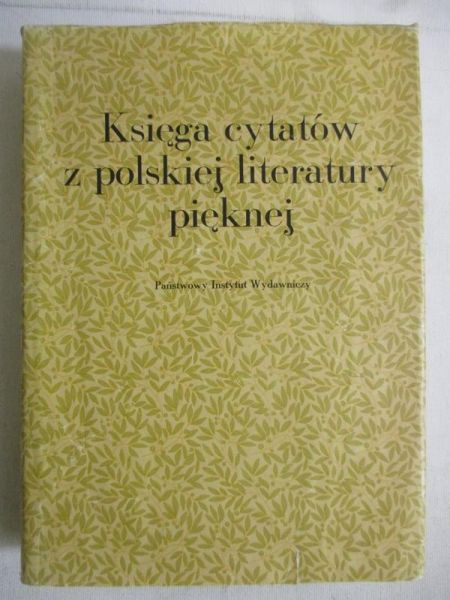 Księga cytatów z polskiej literatury pięknej XIV do XX w.