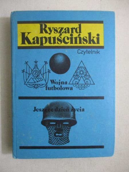 Kapuściński Ryszard - Wojna futbolowa