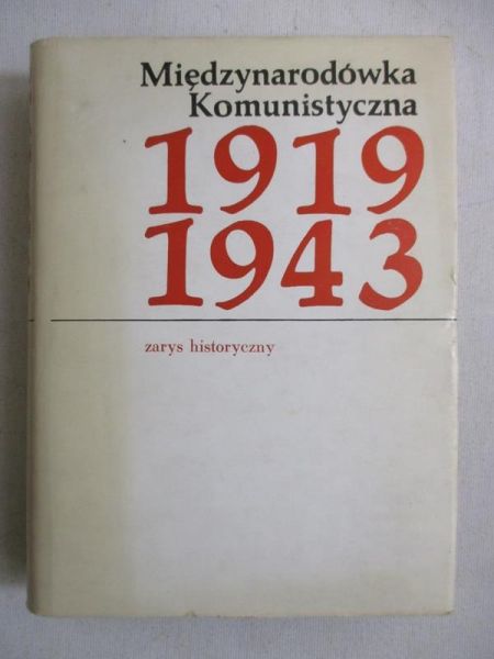 Międzynarodówka Komunistyczna 1919-1943