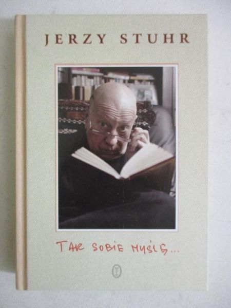 Stuhr Jerzy - Tak sobie myślę…
