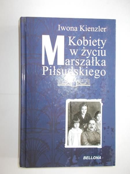 Kobiety w życiu Marszałka Piłsudskiego