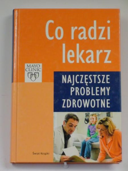 Co radzi lekarz. Najczęstsze problemy zdrowotne