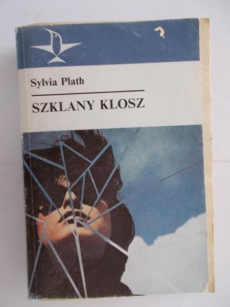Plath Sylvia - Szklany Klosz