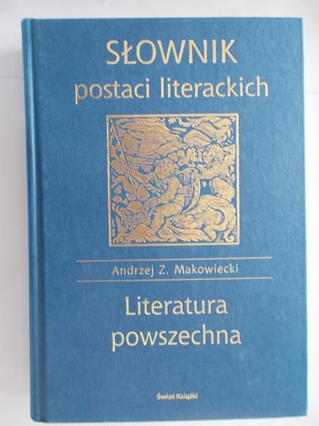 Słownik postaci literackich. Literatura powszechna