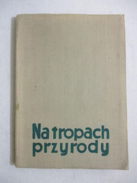 Na tropach przyrody