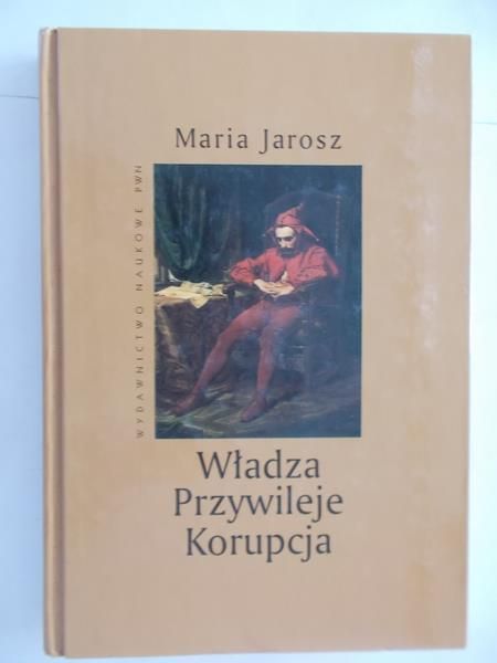 Władza. Przywileje. Korupcja