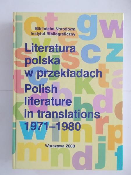 Bilikiewicz-Blanc D. (opr.) - Literatura polska w przekładach 1971-1980