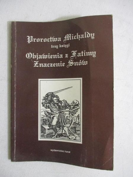 Proroctwa Michaldy. Trzy księgi. Objawienia z Fatimy.
