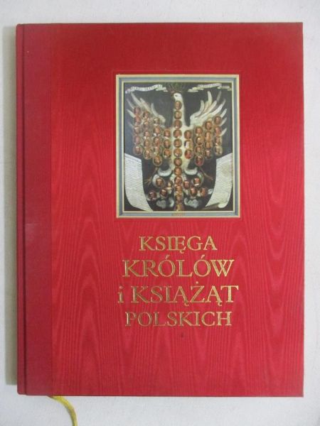 Kuczyński Stefan (red.) - Księga królów i książąt polskich