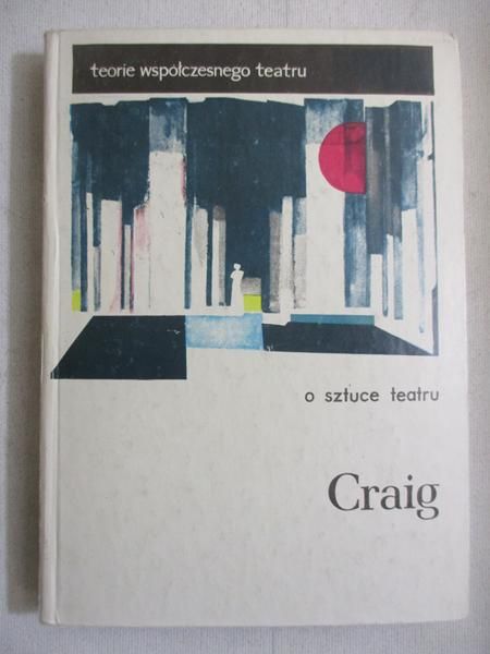 Craig E. G. - O sztuce teatru