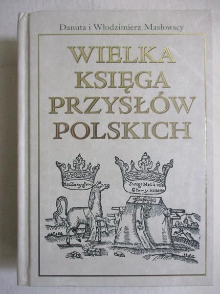 Włodzmerz - Welka ksęga przysłów polskch
