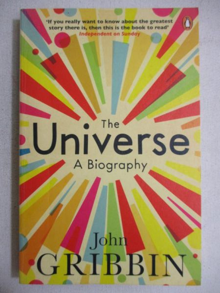 Gribbin John - The Universe. A Biography