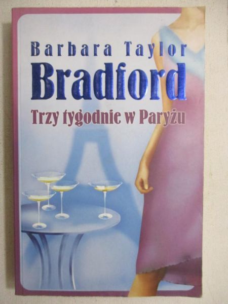 Bradford Barbara Taylor - Trzy tygodnie w Paryżu