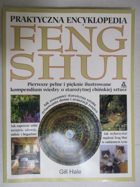 Hale Gill - Praktyczna encyklopedia feng shui