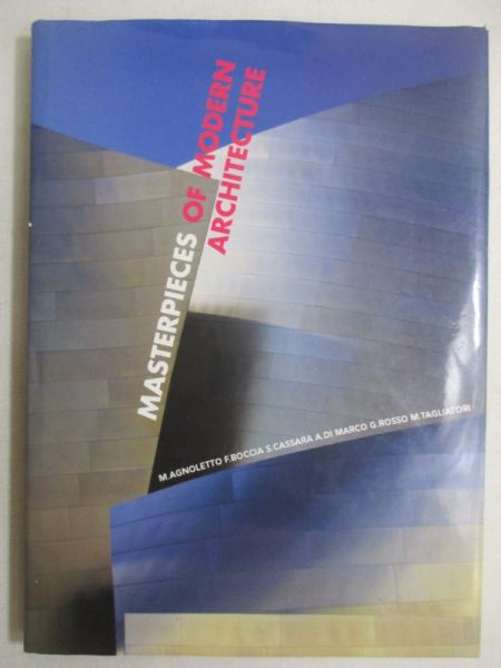 Agnoletto M. - Masterpieces of Modern Architecture
