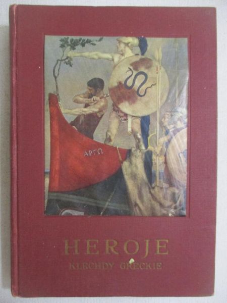 Kingsley Charles - Heroje czyli klechdy greckie o bohaterach, 1926 r.